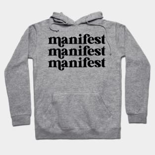 manifest Hoodie